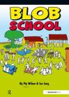 Blob School (Blobs) By Pip Wilson Cover Image