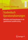 Studienbuch Operationalisierungen: Methoden Und Anwendungen in Der Quantitativen Sozialforschung By Nina Brück, Christian Toth Cover Image
