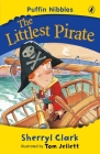 The Littlest Pirate: Puffin Nibbles By Sherryl Clark Cover Image