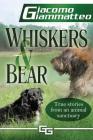 Whiskers and Bear: Life on the Farm, Book I Cover Image