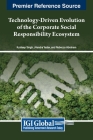 Technology-Driven Evolution of the Corporate Social Responsibility Ecosystem By Kuldeep Singh (Editor), Jitendra Yadav (Editor), Rebecca Abraham (Editor) Cover Image