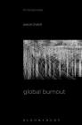 The Global Burnout (Thinking Media) By Pascal Chabot Cover Image