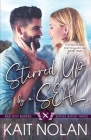 Stirred Up by a SEAL By Kait Nolan Cover Image