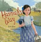 Hannah's Way By Linda Glaser, Adam Gustavson (Illustrator) Cover Image