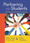 Partnering with Students: Building Ownership of Learning By O′connell, Kara L. Vandas Cover Image