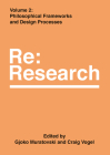 Philosophical Frameworks and Design Processes: Re:Research, Volume 2 Cover Image