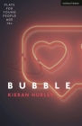 Bubble (Plays for Young People) By Kieran Hurley Cover Image