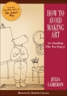 How to Avoid Making Art (Or Anything Else You Enjoy) Cover Image