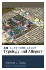 40 Questions about Typology and Allegory Cover Image