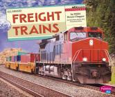 Freight Trains (All Aboard!) By Gail Saunders-Smith (Consultant), Nikki Bruno Clapper Cover Image