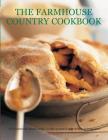 The Farmhouse Country Cookbook: 170 Traditional Recipes Shown in 580 Evocative Step-By-Step Photographs By Sarah Banbery Cover Image