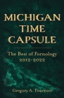 Michigan Time Capsule: The Best of Fornology, 2012-2022 Cover Image