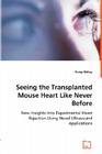 Seeing the Transplanted Mouse Heart Like Never Before Cover Image