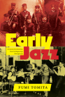 Early Jazz: A Concise Introduction, from Its Beginnings through 1929 By Fumi Tomita Cover Image