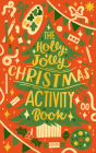 The Holly Jolly Christmas Activity Book By Abbie Headon Cover Image