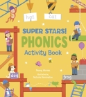 Super Stars! Phonics Activity Book By Natasha Rimmington (Illustrator), Penny Worms Cover Image