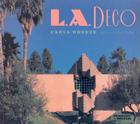 L.A. Deco By Carla Breeze, David Gebhard (Introduction by) Cover Image