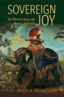 Sovereign Joy: Afro-Mexican Kings and Queens, 1539-1640 (Afro-Latin America) By Miguel A. Valerio Cover Image