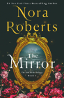 The Mirror: The Lost Bride Trilogy, Book 2 By Nora Roberts Cover Image