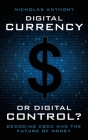Digital Currency or Digital Control?: Decoding CBDC and the Future of Money Cover Image