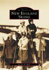 New England Skiing (Sports History) By E. John B. Allen Cover Image