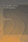 The Buddhist Theory of Self-Cognition (Routledge Critical Studies in Buddhism) By Zhihua Yao Cover Image