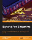 Banana Pi Blueprints By Ruediger Follmann Cover Image