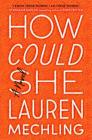 How Could She: A Novel Cover Image
