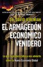 El Armagedón Económico Venidero: Las Advertencias de la Profecía Bíblica sobre la Nueva Economía Global By Dr. David Jeremiah Cover Image