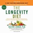 The Longevity Diet Lib/E: Discover the New Science Behind Stem Cell Activation and Regeneration to Slow Aging, Fight Disease, and Optimize Weigh Cover Image