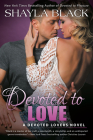 Devoted to Love (A Devoted Lovers Novel #2) By Shayla Black Cover Image