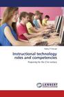 Instructional technology roles and competencies By Rempel Shirley P. Cover Image