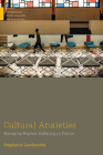 Cultural Anxieties: Managing Migrant Suffering in France (Medical Anthropology) Cover Image