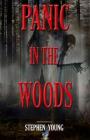 Panic in the Woods By Steph Young, Stephen Young Cover Image