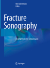 Fracture Sonography: A Comprehensive Clinical Guide By Ole Ackermann (Editor) Cover Image