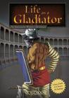 Life as a Gladiator: An Interactive History Adventure (You Choose: Warriors) By Michael Burgan Cover Image