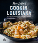 Kevin Belton's Cookin' Louisiana: Flavors from the Parishes of the Pelican State By Kevin Belton, Denny Culbert (Photographer) Cover Image