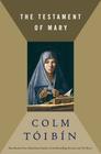 The Testament of Mary By Colm Toibin Cover Image