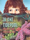 In One Tidepool: Crabs, Snails, and Salty Tails By Anthony Fredericks, Jennifer DiRubbio (Illustrator) Cover Image
