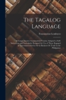 The Tagalog Language: A Comprehensive Grammatical Treatise Adapted to Self-Instruction and Particularly Designed for Use of Those Engaged in Cover Image