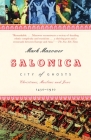 Salonica, City of Ghosts: Christians, Muslims and Jews  1430-1950 Cover Image