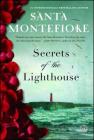 Secrets of the Lighthouse: A Novel By Santa Montefiore Cover Image