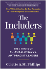 The Includers: The 7 Traits of Culturally Savvy, Anti-Racist Leaders By Colette A.M. Phillips Cover Image