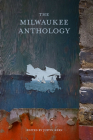 The Milwaukee Anthology By Justin Kern (Editor) Cover Image