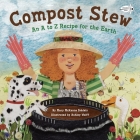 Compost Stew: An A to Z Recipe for the Earth Cover Image