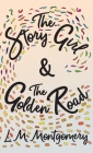 Story Girl & The Golden Road By Lucy Maud Montgomery Cover Image