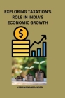 Exploring Taxation's Role in India's Economic Growth Cover Image
