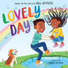 Lovely Day (Picture Book Based on the Song by Bill Withers) By Bill Withers, Skip Scarborough, Olivia Duchess (Illustrator) Cover Image