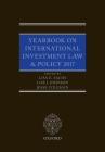Yearbook on International Investment Law & Policy 2017 By Lisa Sachs (Editor), Lise Johnson (Editor), Jesse Coleman (Editor) Cover Image