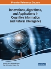 Innovations, Algorithms, and Applications in Cognitive Informatics and Natural Intelligence By Kwok Tai Chui (Editor), Miltiadis D. Lytras (Editor), Ryan Wen Liu (Editor) Cover Image